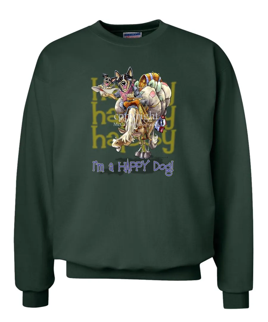 Australian Cattle Dog - 2 - Who's A Happy Dog - Sweatshirt