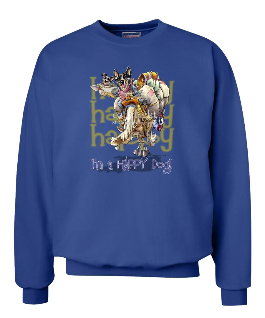 Australian Cattle Dog - 2 - Who's A Happy Dog - Sweatshirt