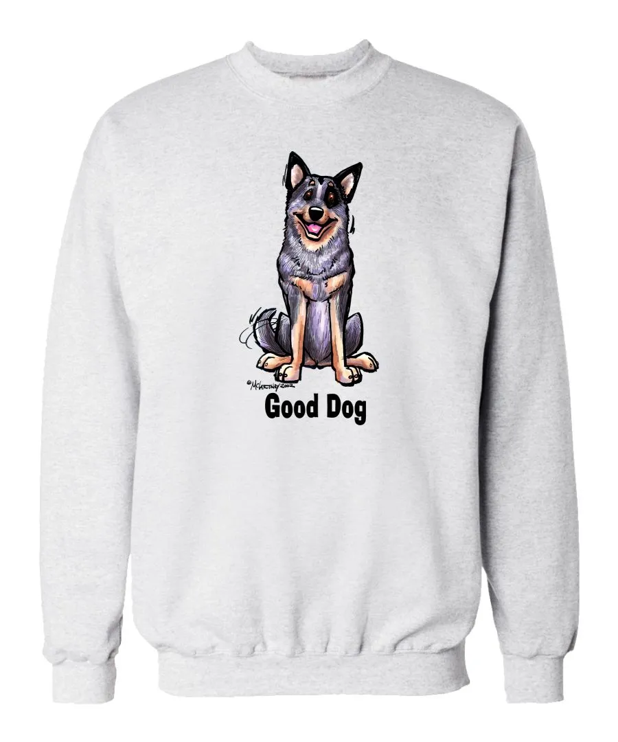 Australian Cattle Dog - Good Dog - Sweatshirt