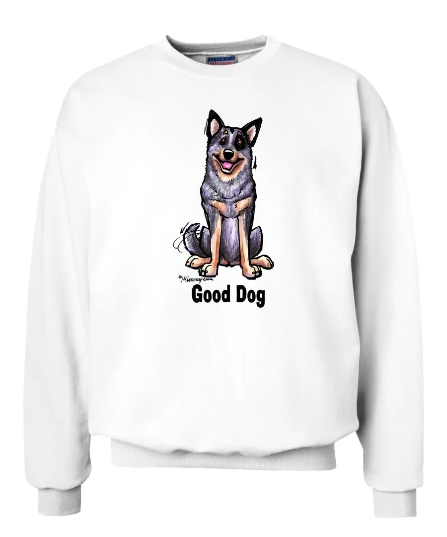 Australian Cattle Dog - Good Dog - Sweatshirt