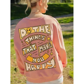 Do the Things Graphic Sweatshirts