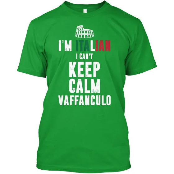 I Can't Keep Calm I'm Italian Shirt