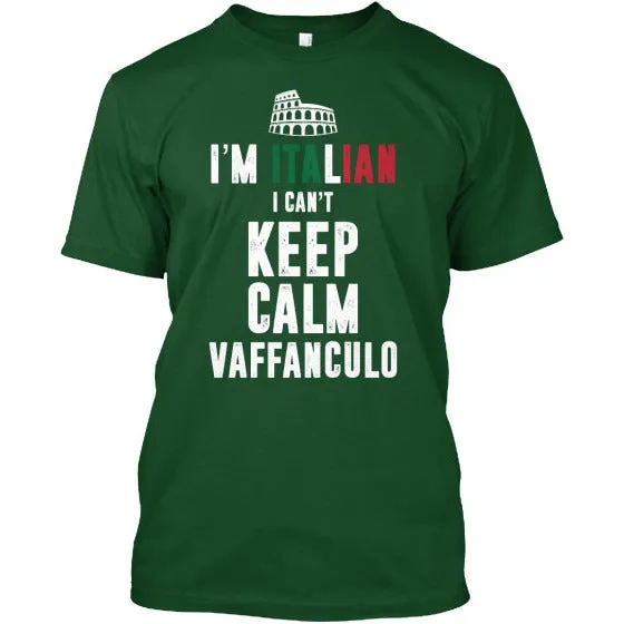 I Can't Keep Calm I'm Italian Shirt