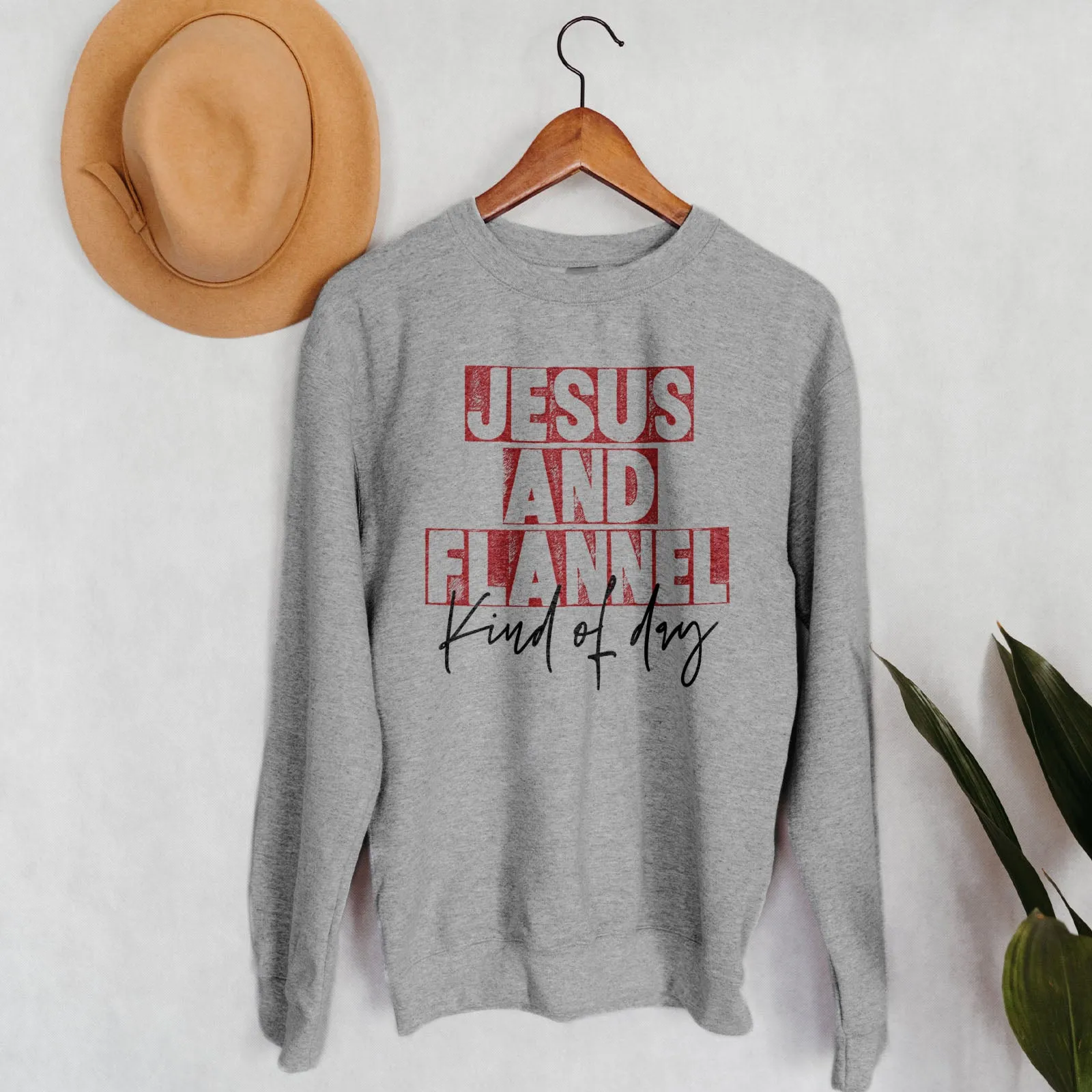 Jesus An Flannel Kind Of Day Sweatshirt